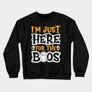 I'm Just Here For The Boos Halloween Ghost Cute Funny Crewneck Sweatshirt